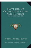 Naval Life, Or Observations Afloat And On Shore