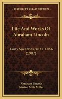 Life And Works Of Abraham Lincoln