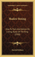 Shadow Boxing