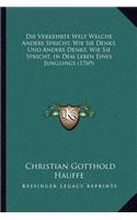 Verkehrte Welt Welche Anders Spricht, Wie Sie Denkt, Und Anders Denkt, Wie Sie Spricht, In Dem Leben Eines Junglings (1769)