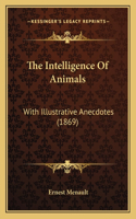 The Intelligence Of Animals