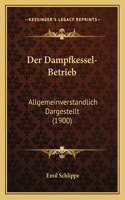 Dampfkessel-Betrieb