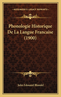Phonologie Historique De La Langue Francaise (1900): (French)
