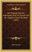 Die Widerspruche Der Philosophie Nach Al-Gazzali Und Ihr Ausgleich Durch Ibn Rosd (1894)