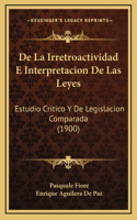 de La Irretroactividad E Interpretacion de Las Leyes