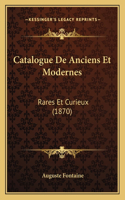 Catalogue De Anciens Et Modernes