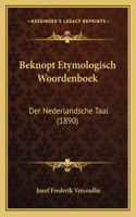 Beknopt Etymologisch Woordenboek: Der Nederlandsche Taal (1890)