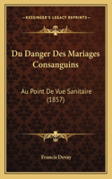 Du Danger Des Mariages Consanguins