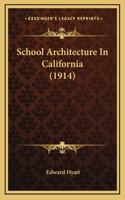 School Architecture In California (1914)