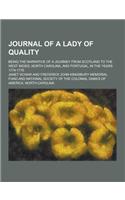 Journal of a Lady of Quality; Being the Narrative of a Journey from Scotland to the West Indies, North Carolina, and Portugal, in the Years 1774-1776