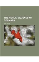 The Heroic Legends of Denmark