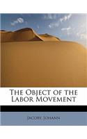 The Object of the Labor Movement: (English)