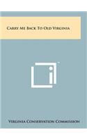 Carry Me Back to Old Virginia