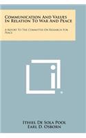 Communication and Values in Relation to War and Peace