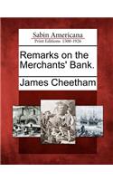 Remarks on the Merchants' Bank.