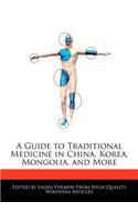 A Guide to Traditional Medicine in China, Korea, Mongolia, and More