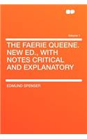 The Faerie Queene. New Ed., with Notes Critical and Explanatory Volume 1: (English)