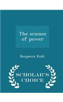 Science of Power - Scholar's Choice Edition