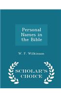 Personal Names in the Bible - Scholar's Choice Edition