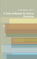 Tome of Masses for Various Occasions
