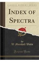 Index of Spectra (Classic Reprint)