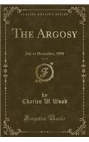 The Argosy, Vol. 50: July to December, 1890 (Classic Reprint)(English)