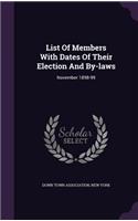 List of Members with Dates of Their Election and By-Laws