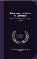 Debates of the House of Commons: From the Year 1667 to the Year 1694, Volume 8