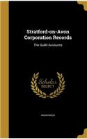 Stratford-on-Avon Corporation Records: The Guild Accounts(English)
