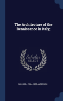 Architecture of the Renaissance in Italy;
