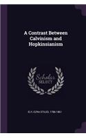 A Contrast Between Calvinism and Hopkinsianism
