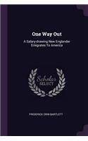 One Way Out: A Salary-drawing New Englander Emigrates To America