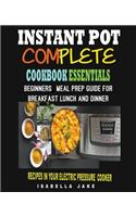 Instant Pot Complete Cookbook Essentials