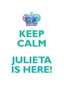 KEEP CALM, JULIETA IS HERE AFFIRMATIONS WORKBOOK Positive Affirmations Workbook Includes: Mentoring Questions, Guidance, Supporting You