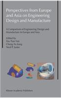 Perspectives from Europe and Asia on Engineering Design and Manufacture