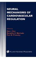 Neural Mechanisms of Cardiovascular Regulation