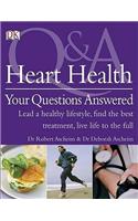 Heart Health Your Questions Answered: Live Life to the Fullest(Your Questions Answered)
