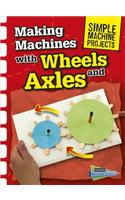 Making Machines with Wheels and Axles