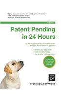 Patent Pending in 24 Hours: (Patent Pending in 24 Hours)