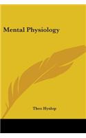 Mental Physiology