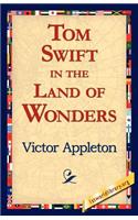 Tom Swift in the Land of Wonders