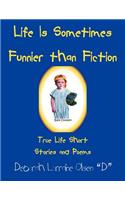 Life Is Sometimes Funnier than Fiction
