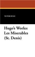 Hugo's Works: Les Miserables (St. Denis)