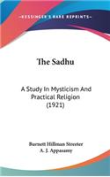 The Sadhu: A Study In Mysticism And Practical Religion (1921)