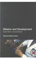 Mission and Development: God's Work or Good Works?