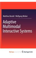 Adaptive Multimodal Interactive Systems