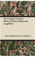The Complete Poetical Works of Henry Wadsworth Longfellow