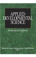 Applied Developmental Science: An Advanced Textbook(The SAGE Program on Applied Developmental Science)