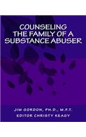 Counseling the Family of a Substance Abuser