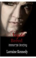 Night Breed - Immortal Destiny Book 2: Immortal Destiny